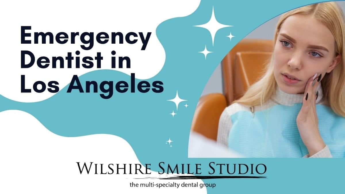 Emergency Dentist in Los Angeles Emergency Dentist in Los Angeles