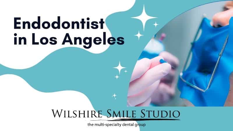Endodontist in Los Angeles